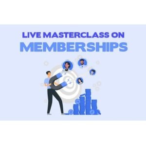 Masterclass on Memberships – Video Course